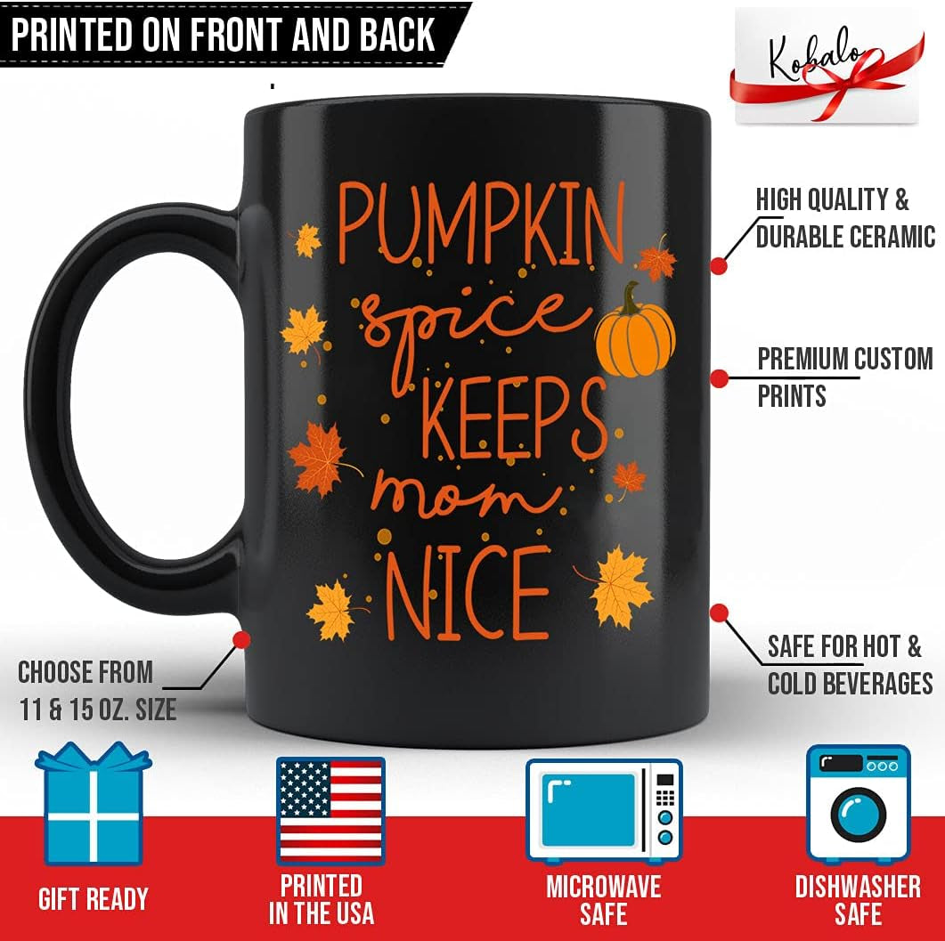 Pumpkin Spice Keeps Mom Nice Mug, Mom Pumpkin Spice Family Fall Thanksgiving Mug, Mom Mother Son Daugher Pumpkin Spice Coffee Mugs Novelty 11 Oz