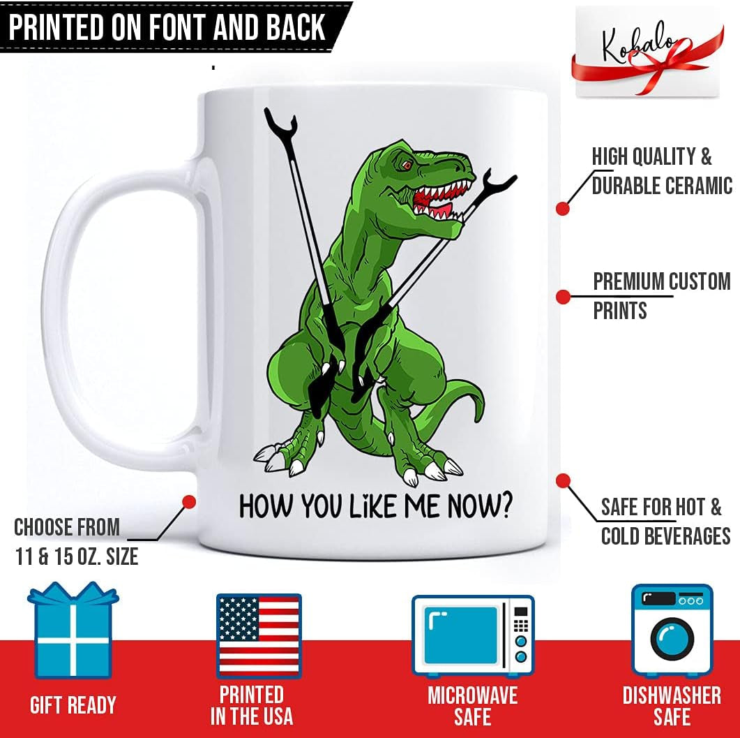 Dinosaur Trex T Rex 2021 Funny Coffee Mugs, How You like Me Now Funny Sarcastic Cup for Women or Men, Father'S Gift Coffee Mug Tea Cup White 11 Oz 15 Oz Ceramic Mug 15Oz (White;15Oz)