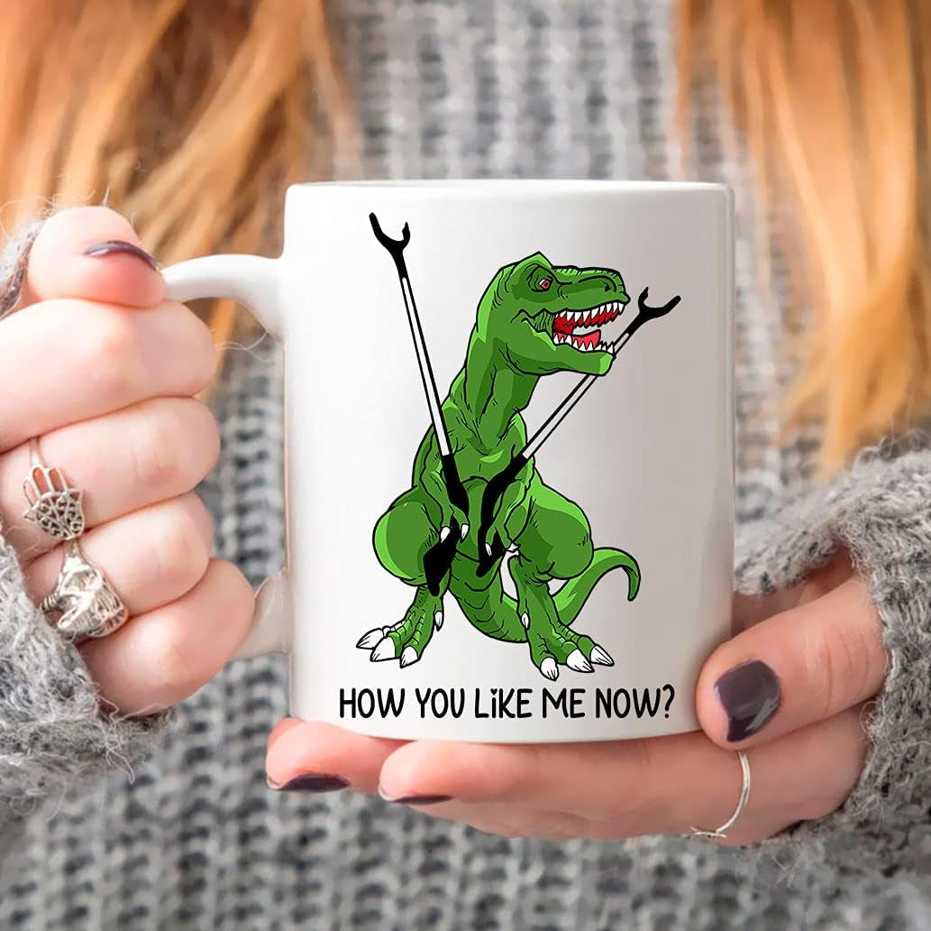 Dinosaur Trex T Rex 2021 Funny Coffee Mugs, How You like Me Now Funny Sarcastic Cup for Women or Men, Father'S Gift Coffee Mug Tea Cup White 11 Oz 15 Oz Ceramic Mug 15Oz (White;15Oz)