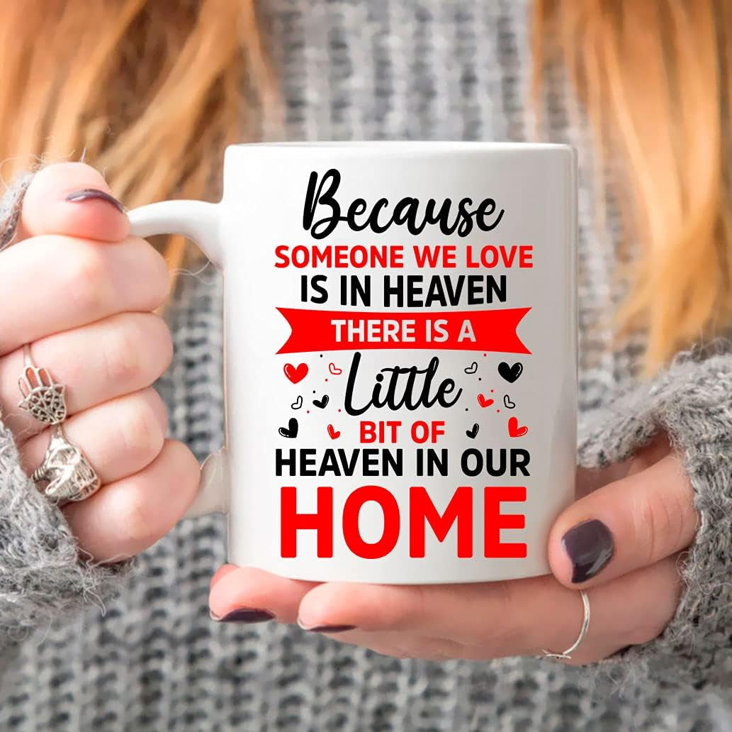 Because Someone We Love Is in Heaven Mug, There Is a Little Bit of Heaven in Our Home Mug, Memorial Home Mug, Remembrance Mug Tea, in Memory Home Coffee Mugs Tea 11 Oz