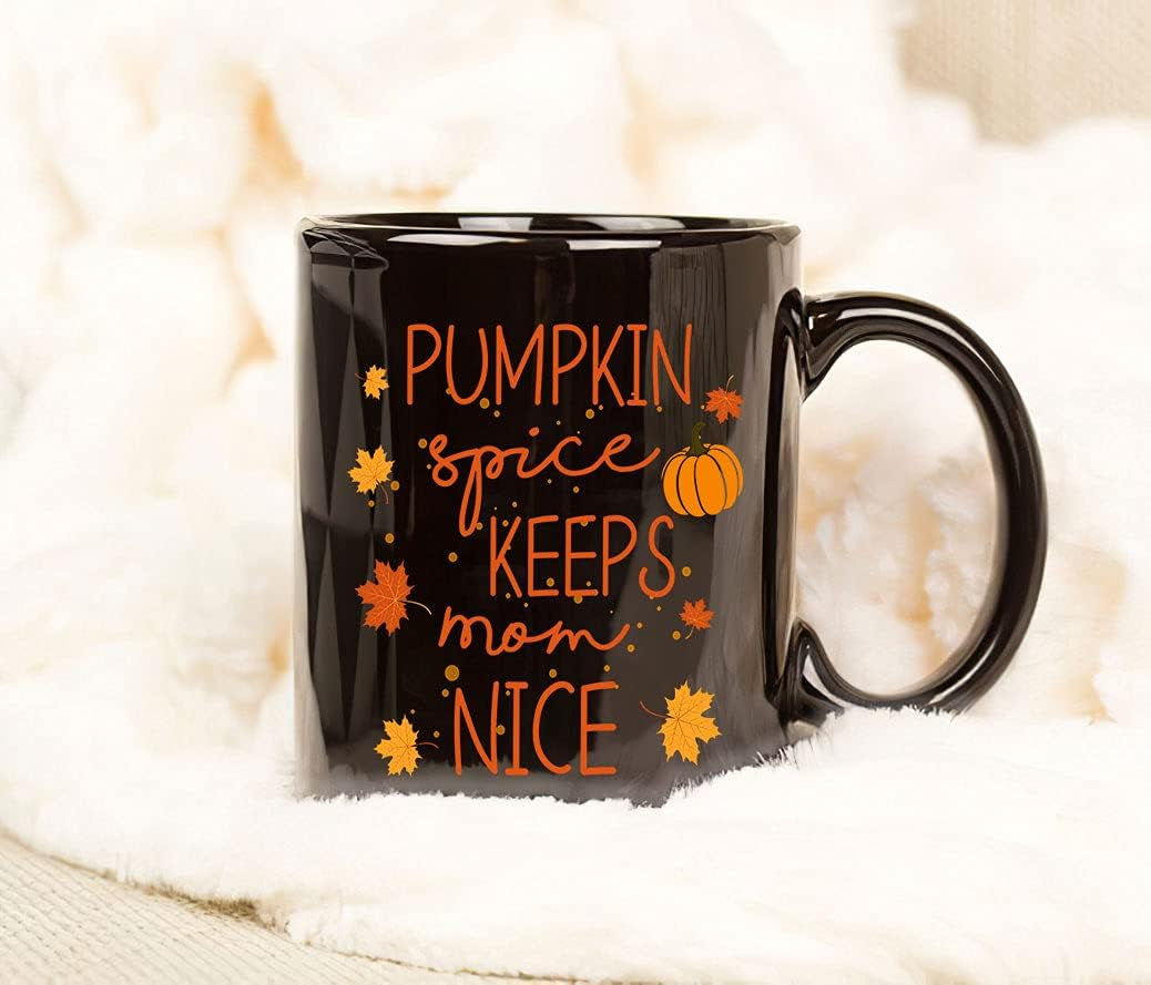 Pumpkin Spice Keeps Mom Nice Mug, Mom Pumpkin Spice Family Fall Thanksgiving Mug, Mom Mother Son Daugher Pumpkin Spice Coffee Mugs Novelty 11 Oz