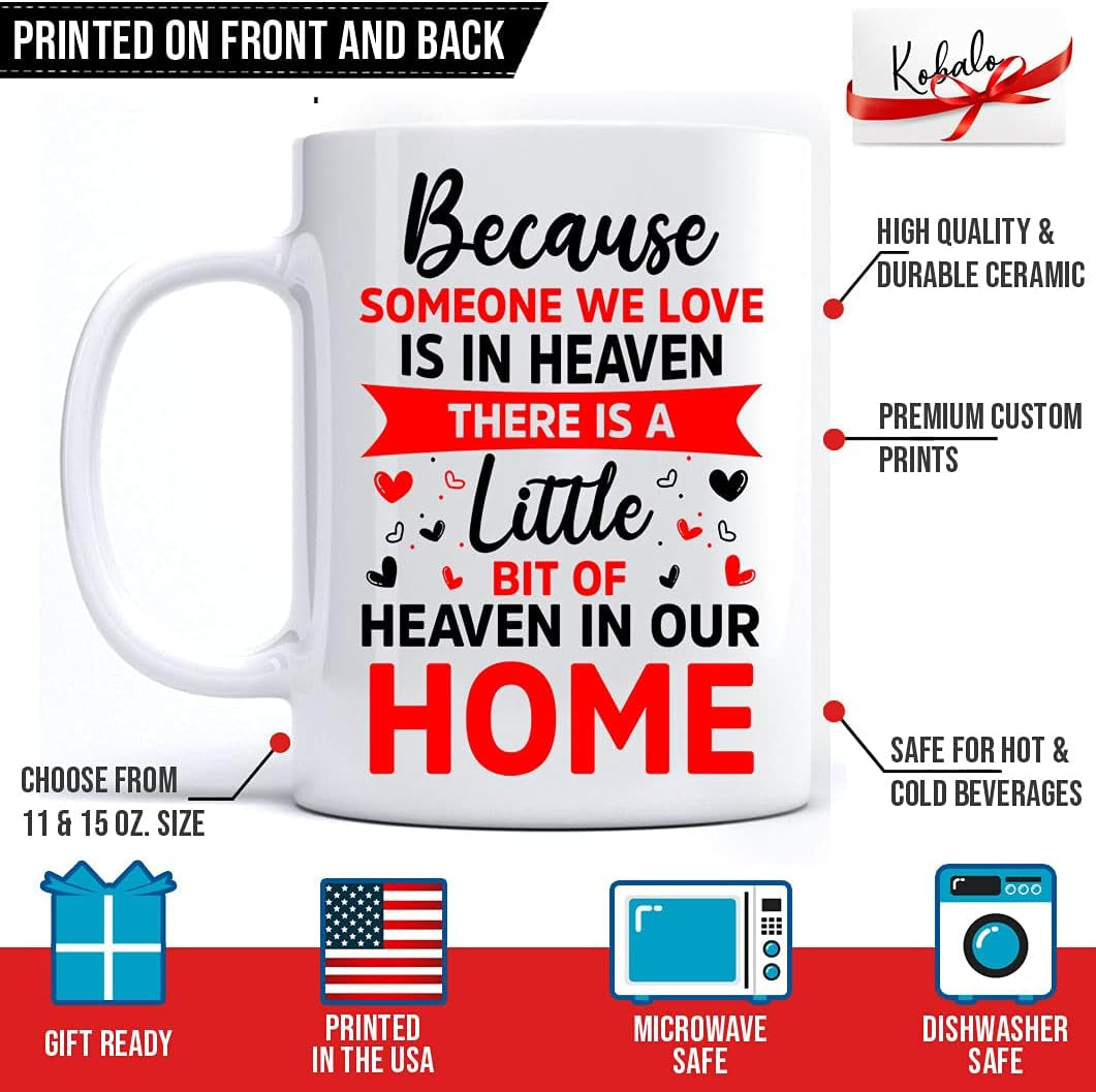 Because Someone We Love Is in Heaven Mug, There Is a Little Bit of Heaven in Our Home Mug, Memorial Home Mug, Remembrance Mug Tea, in Memory Home Coffee Mugs Tea 11 Oz