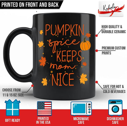 Pumpkin Spice Keeps Mom Nice Mug, Mom Pumpkin Spice Family Fall Thanksgiving Mug, Mom Mother Son Daugher Pumpkin Spice Coffee Mugs Novelty 11 Oz