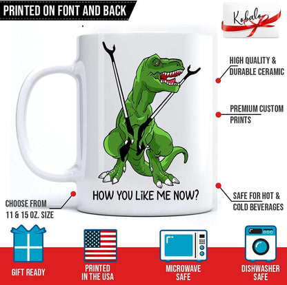 Dinosaur Trex T Rex 2021 Funny Coffee Mugs, How You like Me Now Funny Sarcastic Cup for Women or Men, Father'S Gift Coffee Mug Tea Cup White 11 Oz 15 Oz Ceramic Mug 15Oz (White;15Oz)