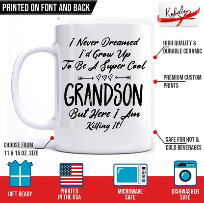 Fathers Day 2021 Gifts Mug, I Never Dreamed I'D Grow up to Be a Su per Cool Grandson but Here I Am Kill Ing It, Father'S Day Gift Coffee Mug Tea Cup White 11 Oz 15 Oz Ceramic Mug 15Oz (White;15Oz)